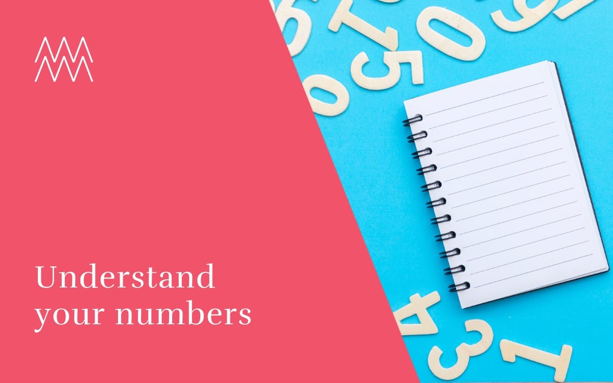 Why you need to understand your numbers